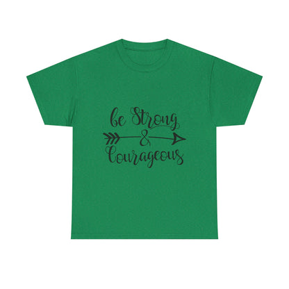 Be Strong & Courageous Unisex Heavy Cotton Tee