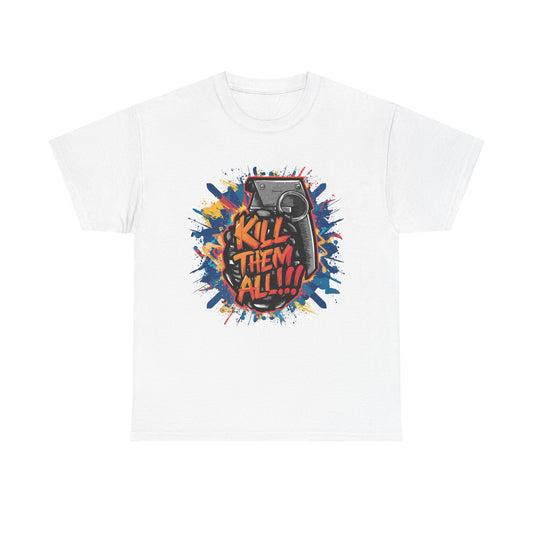 Unisex Graphic Tee with 'Kill Them All' Design | Casual Wear, Streetwear, Graphic T-Shirt, Gift for Gamers, Statement Shirt