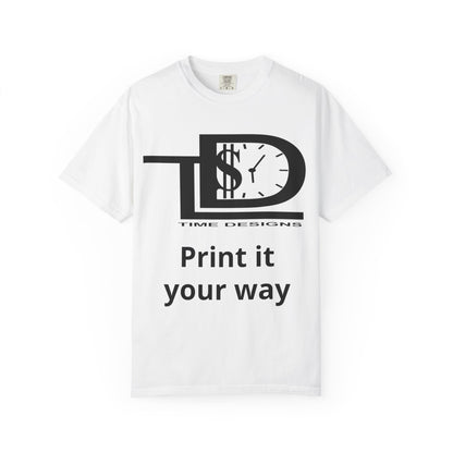 Custom Print T-Shirt — "Print it your way" Graphic Tee