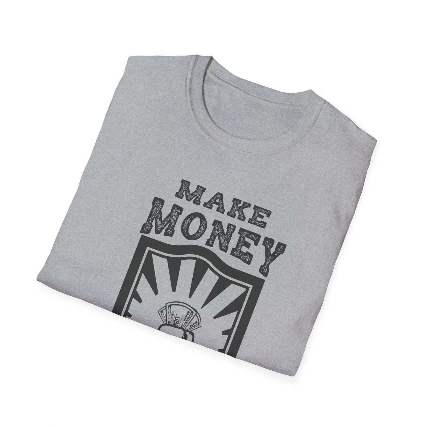 Make Money Unisex Softstyle T-Shirt - Casual Wear for Entrepreneurs