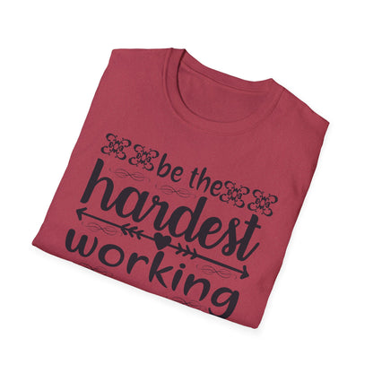 Motivational T-Shirt - Be the Hardest Working Person You Know, Unisex Tee, Gift for Graduates, Inspirational Apparel, Workwear, Casual [...]