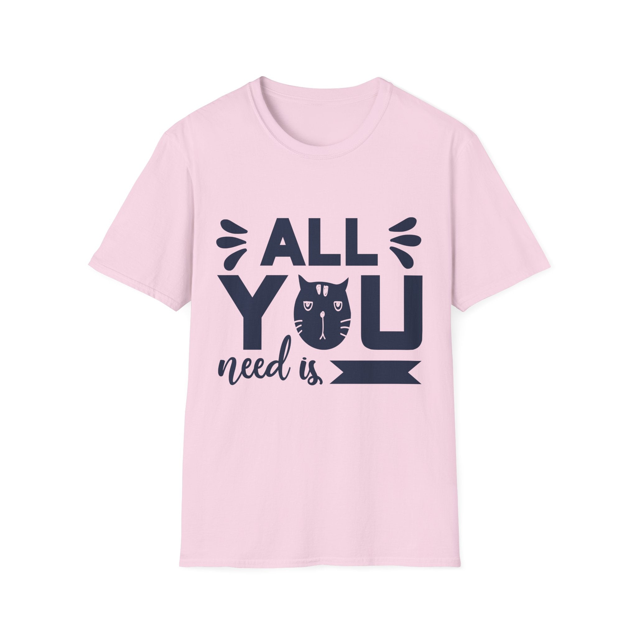 All You Need Is Cat Unisex Softstyle T-Shirt | Cute Cat Lover Tee, Gift for Pet Owners, Funny Cat T-Shirt, Cat-Themed Apparel, Birthday Gift