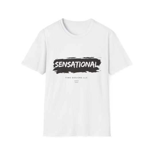 Unisex Softstyle T-Shirt - Sensational Graphic Tee, Casual Wear, Gift for Friends, Everyday Fashion, Motivational Message