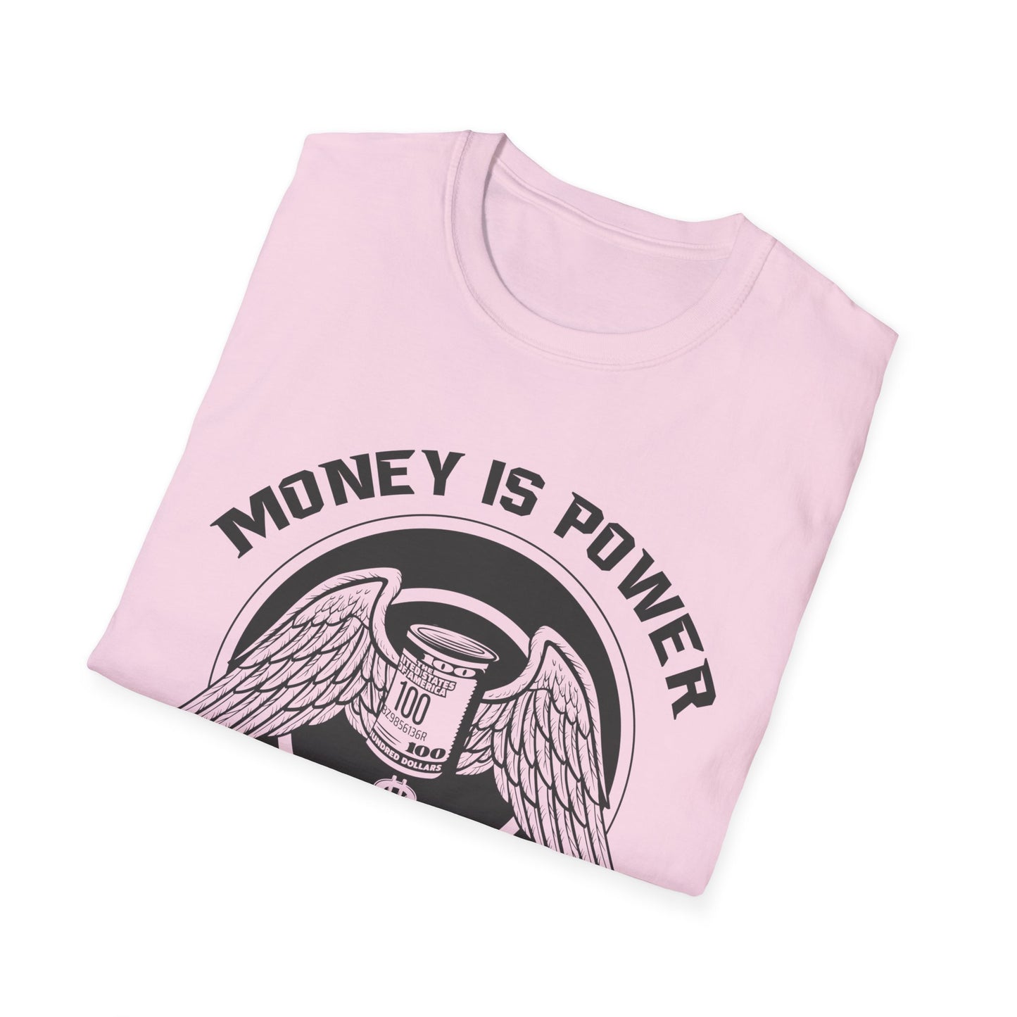 Money is Power Unisex Softstyle T-Shirt - Bold Graphic Tee for Motivated Individuals