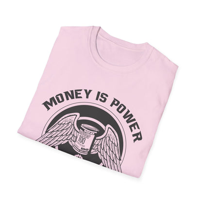 Money is Power Unisex Softstyle T-Shirt - Bold Graphic Tee for Motivated Individuals