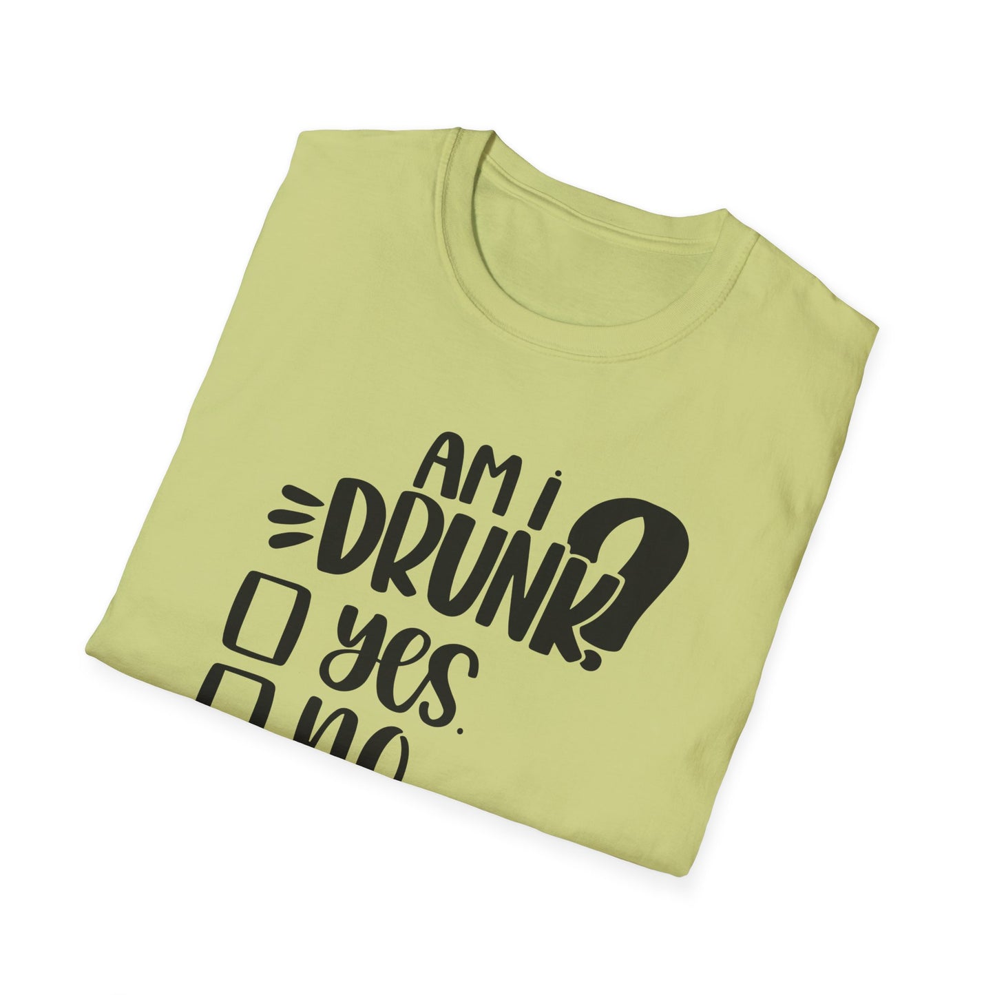Funny Unisex Softstyle T-Shirt - 'Am I Drunk?' Humor Tee