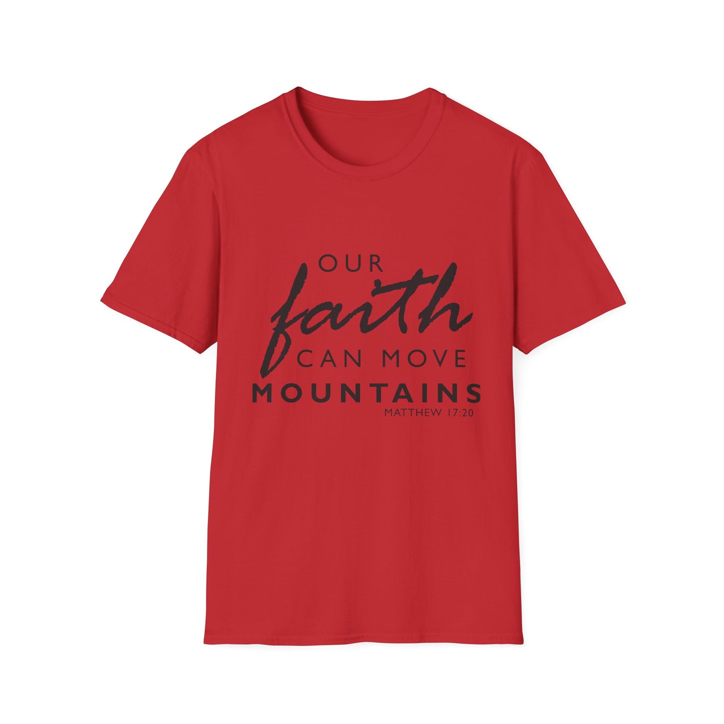 Inspirational Faith T-Shirt - "Our Faith Can Move Mountains"