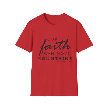 Inspirational Faith T-Shirt - "Our Faith Can Move Mountains"