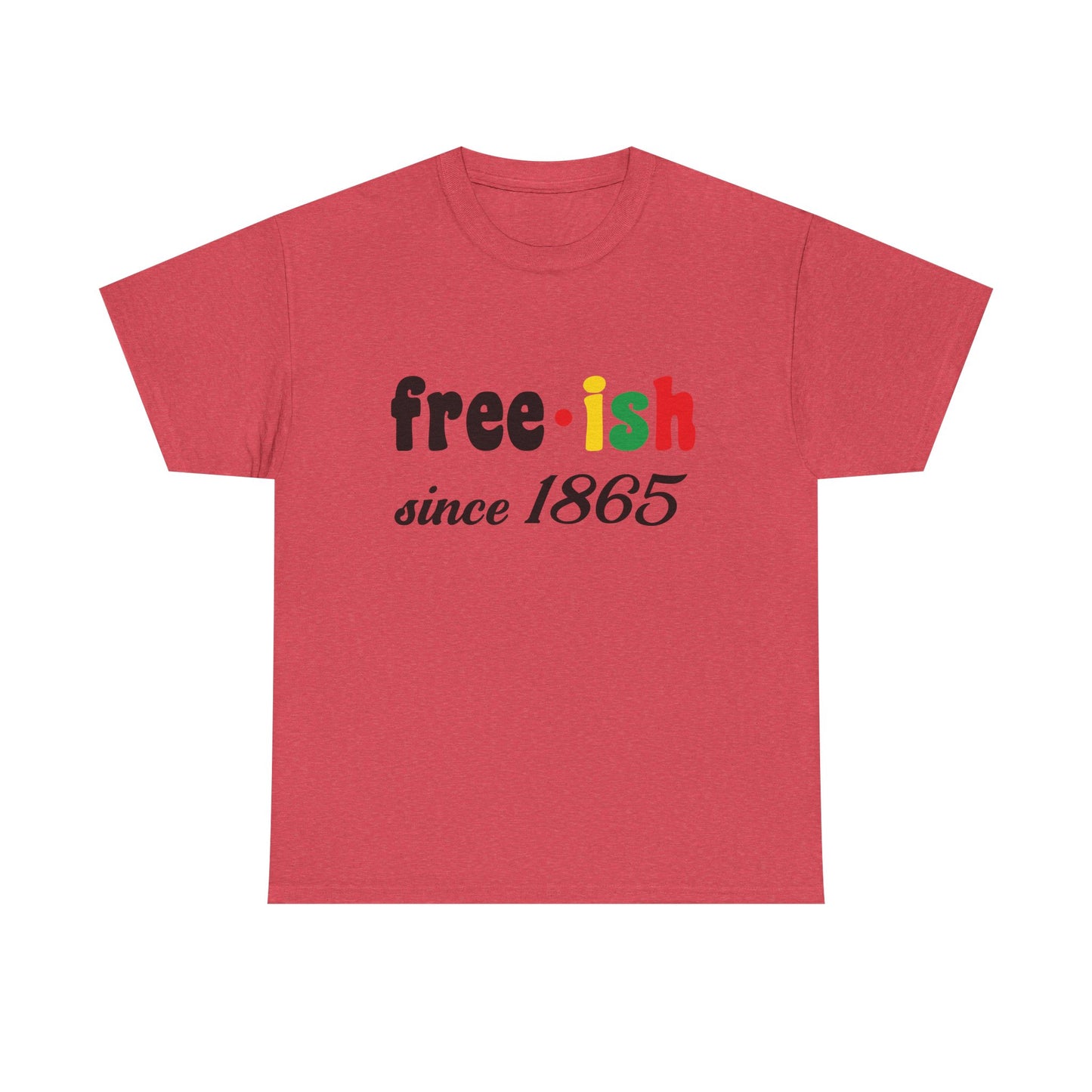 Unisex Heavy Cotton Tee: Free-ish Since 1865 | Funny T-Shirt, Casual Wear, Birthday Gift, 4th of July, Holiday Apparel