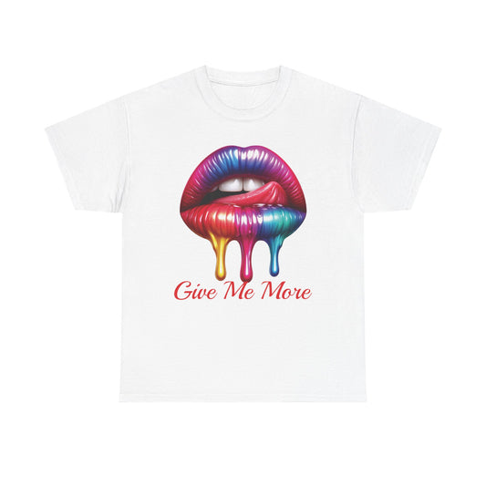 Rainbow Lips Graphic Unisex Heavy Cotton Tee - "Give Me More"