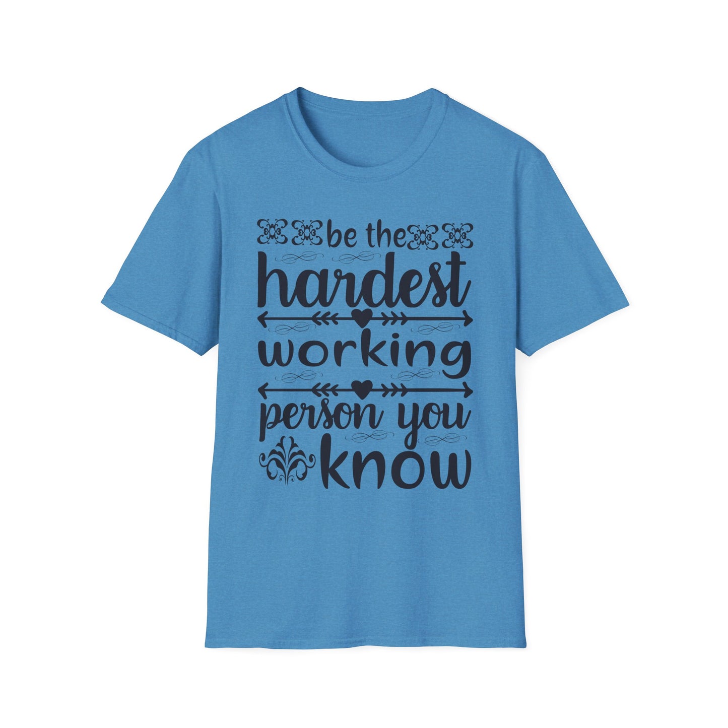 Motivational T-Shirt - Be the Hardest Working Person You Know, Unisex Tee, Gift for Graduates, Inspirational Apparel, Workwear, Casual [...]
