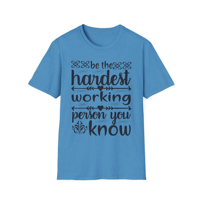 Motivational T-Shirt - Be the Hardest Working Person You Know, Unisex Tee, Gift for Graduates, Inspirational Apparel, Workwear, Casual [...]