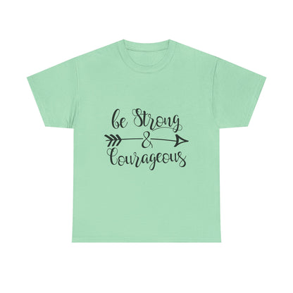 Be Strong & Courageous Unisex Heavy Cotton Tee