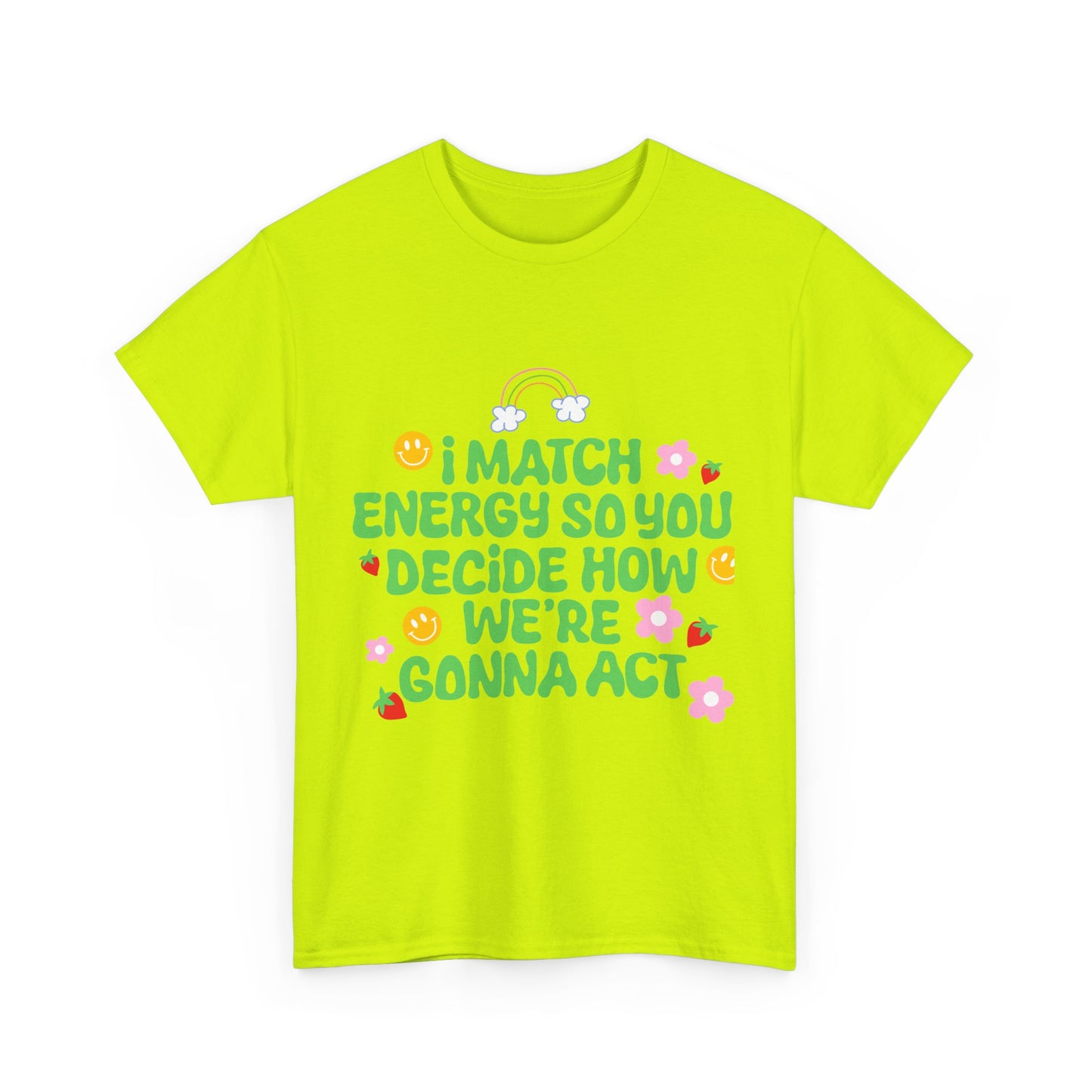 Positive Vibes Unisex Heavy Cotton Tee - "I Match Energy" Design