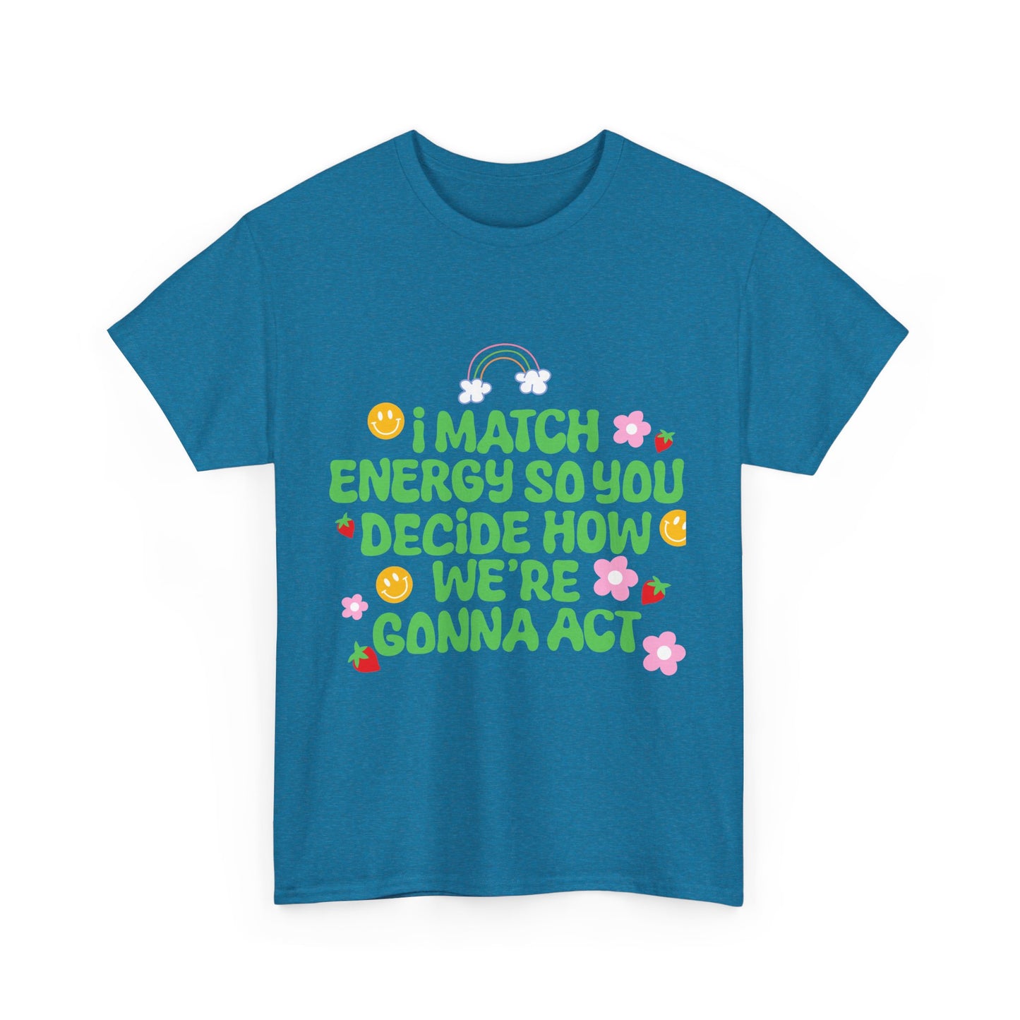 Positive Vibes Unisex Heavy Cotton Tee - "I Match Energy" Design