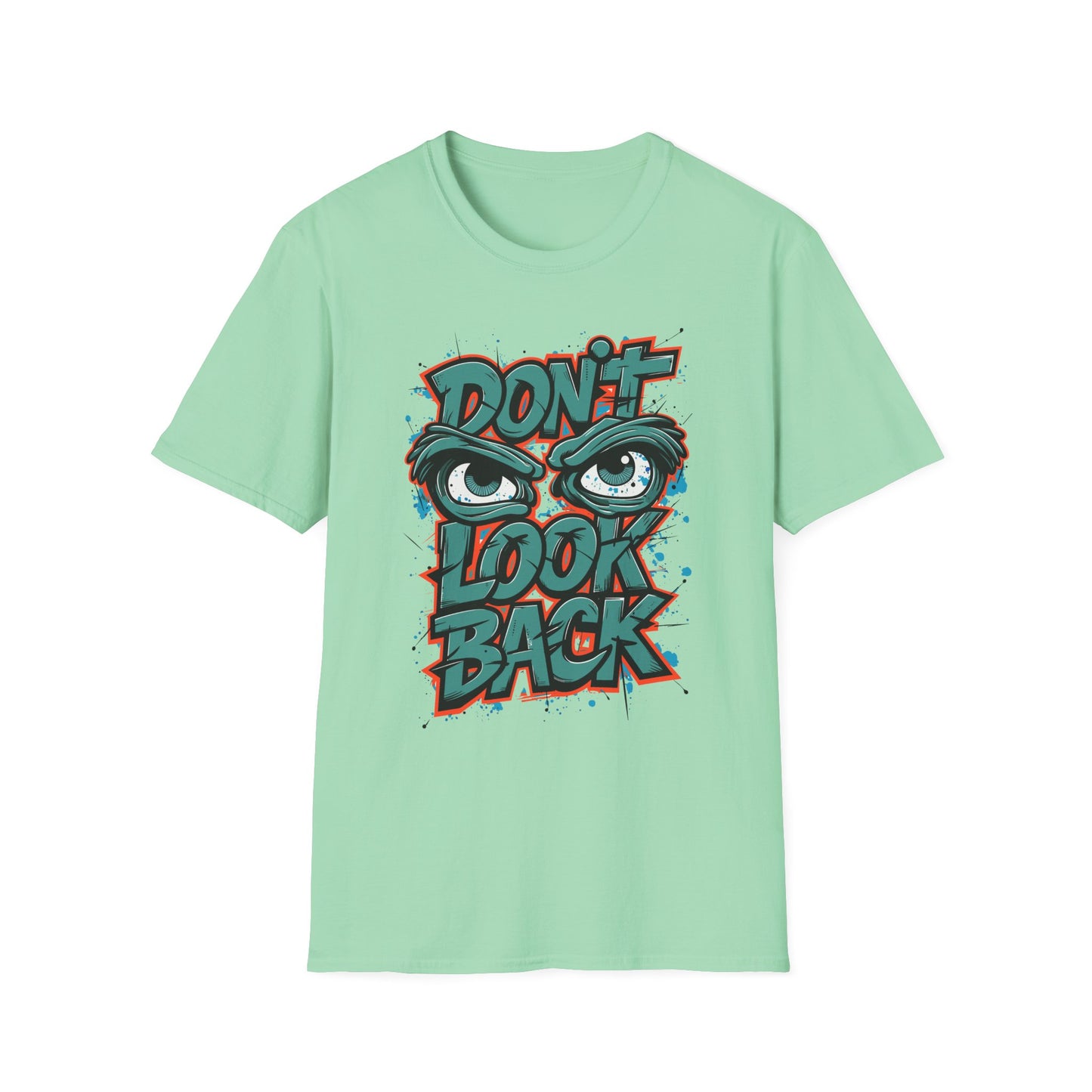 Motivational Graphic Tee, Don't Look Back Shirt, Casual Wear, Unisex T-Shirt, Gift Idea, Everyday Fashion