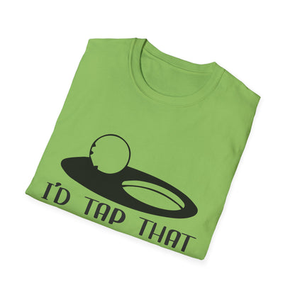 Funny I'd Tap That Unisex Softstyle T-Shirt