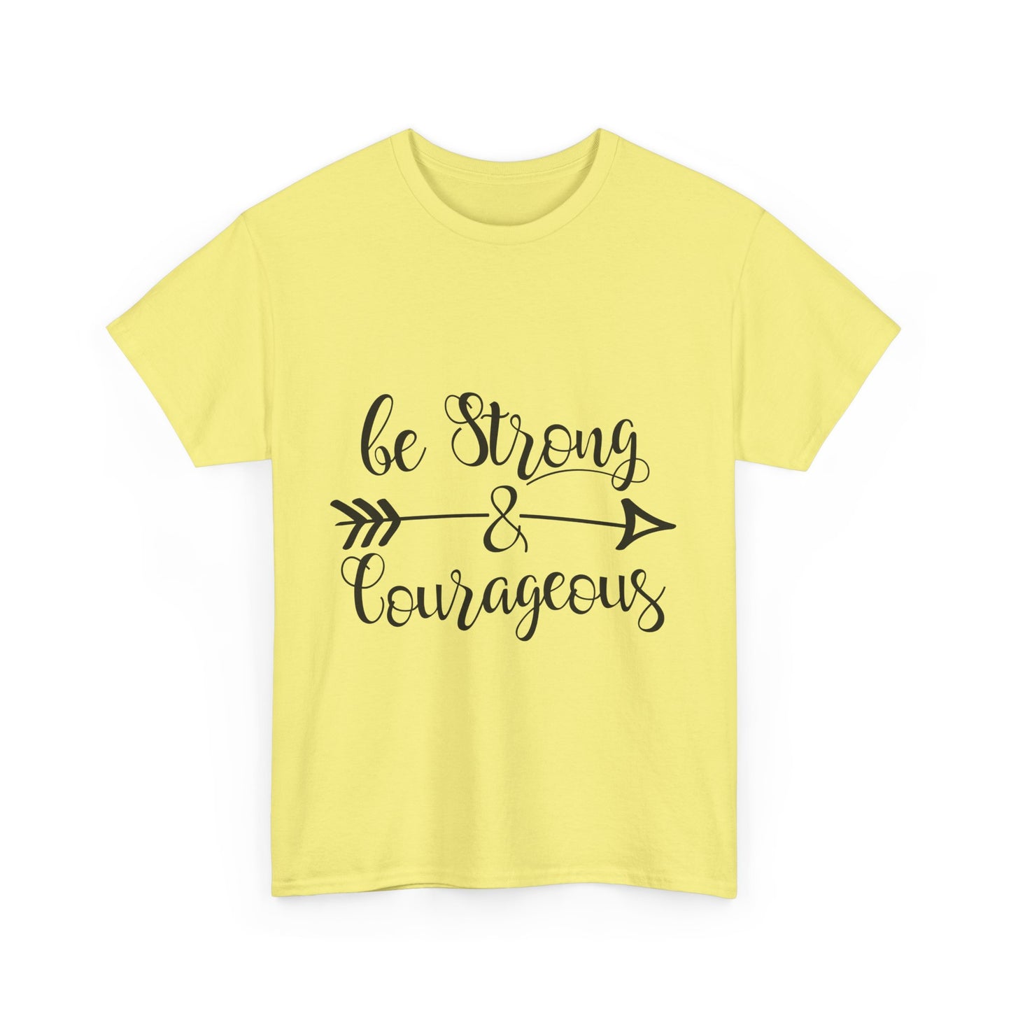 Be Strong & Courageous Unisex Heavy Cotton Tee