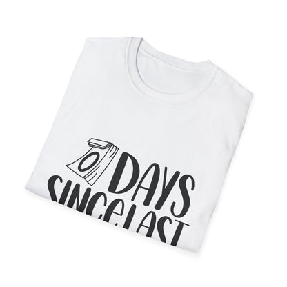 Funny Unisex Softstyle T-Shirt - 'Days Since Last Incident' Humor Tee