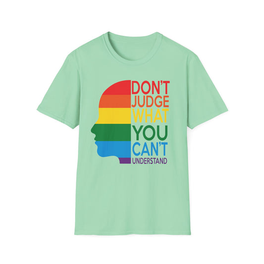 Pride Message Unisex T-Shirt - LGBTQ+ Pride Tee, Rainbow Graphic Shirt, Inclusive Fashion, Gift for Allies, Don't Judge Shirt