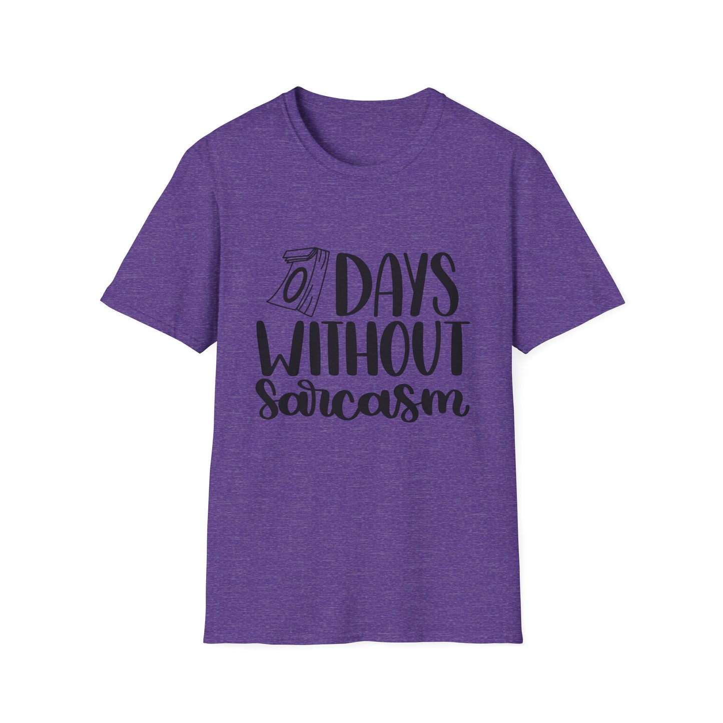 Funny Sarcasm T-Shirt - "0 Days Without Sarcasm" - Unisex Softstyle Tee