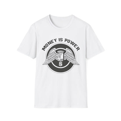 Money is Power Unisex Softstyle T-Shirt - Bold Graphic Tee for Motivated Individuals