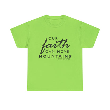 Inspirational Faith T-Shirt - 'Our Faith Can Move Mountains'