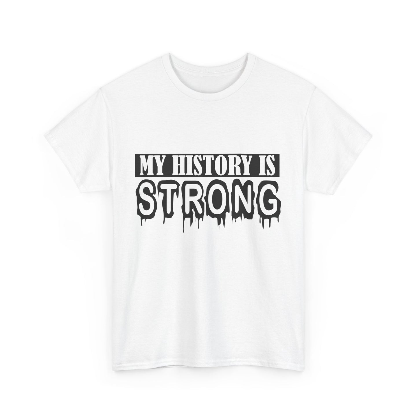 Unisex Heavy Cotton Tee - My History is Strong, Motivational T-Shirt, History Lover Gift, Cool Graphic Tee, Casual Wear