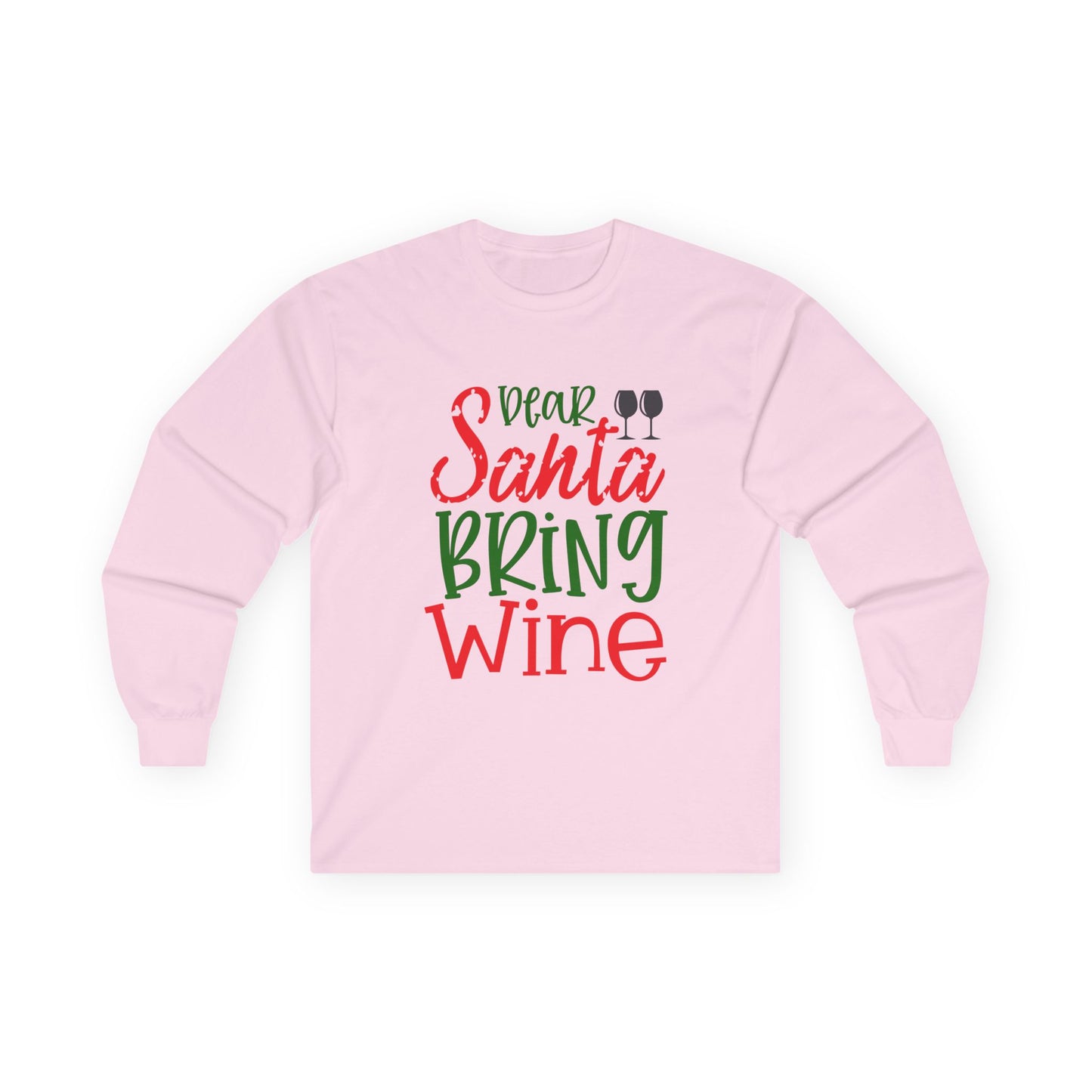 Dear Santa Bring Wine Long Sleeve Tee, Funny Holiday T-Shirt, Gift for Wine Lovers, Christmas Party Apparel, Unisex Holiday Wear