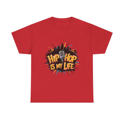 Hip Hop Is My Life Unisex Heavy Cotton Tee, Music Lover Gift, Streetwear T-Shirt, Cool Graphic Tee, Youthful Style, Everyday Casual Wear
