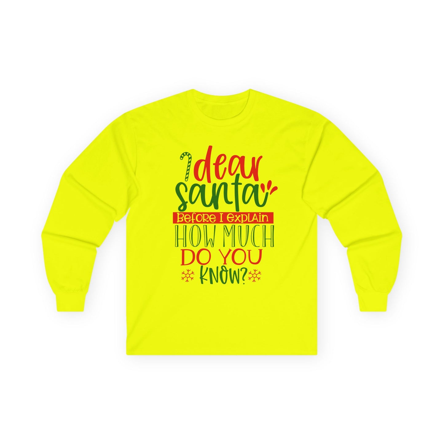 Unisex Holiday Long Sleeve Tee - 'Dear Santa, How Much Do You Know?' Christmas Shirt, Xmas Gift, Cozy Winter Wear, Fun Holiday Apparel