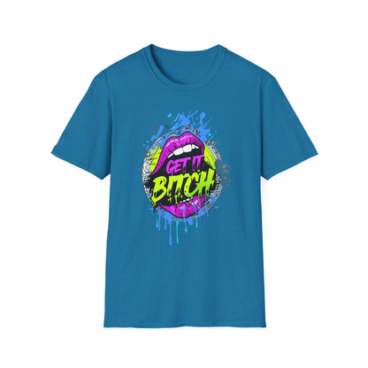 Colorful Graphic Tee for Fun Spirits | Get It Bitch Design, Unisex T-Shirt, Gift for Friends, Casual Wear, Party Shirt