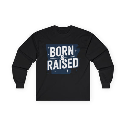 Born & Raised Long Sleeve Tee — State Pride Graphic Shirt
