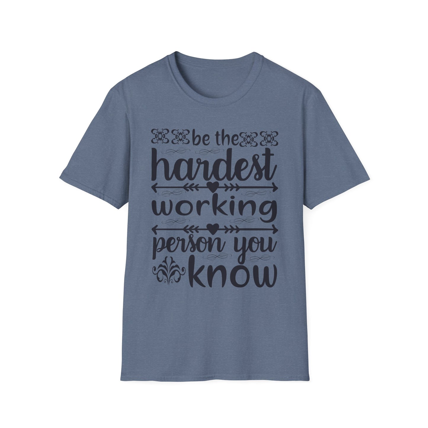 Motivational T-Shirt - Be the Hardest Working Person You Know, Unisex Tee, Gift for Graduates, Inspirational Apparel, Workwear, Casual [...]