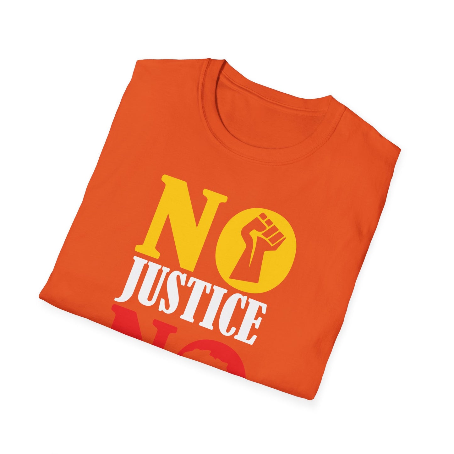 Justice No Peace T-Shirt | Unisex Softstyle Tee | Activism Apparel | Social Justice Gift | Orange Protest Shirt | Statement Tee