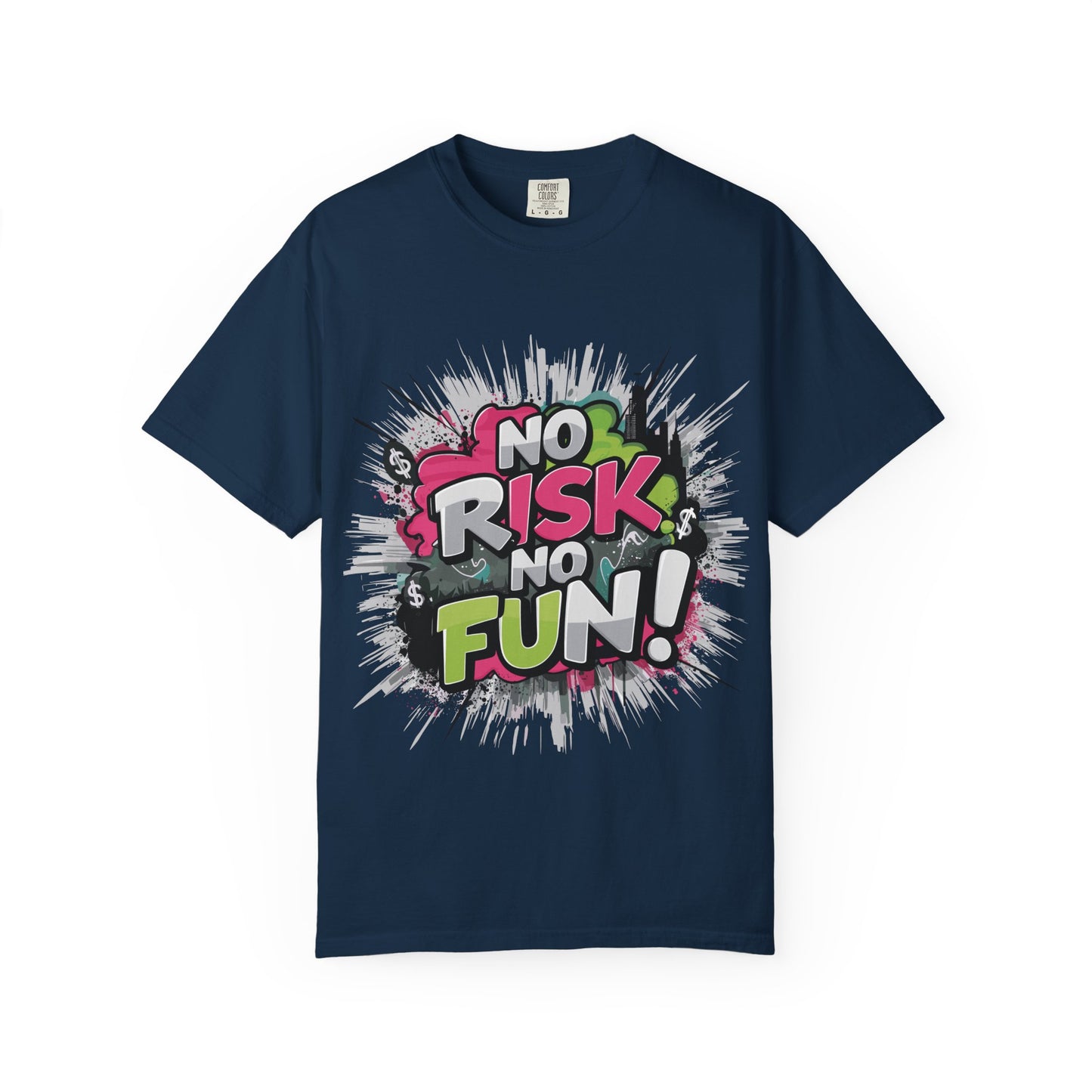 No Risk No Fun Garment-Dyed T-shirt, Casual Wear, Graphic Tee, Gift for Adventure Seekers, Everyday Comfort, Unisex Apparel