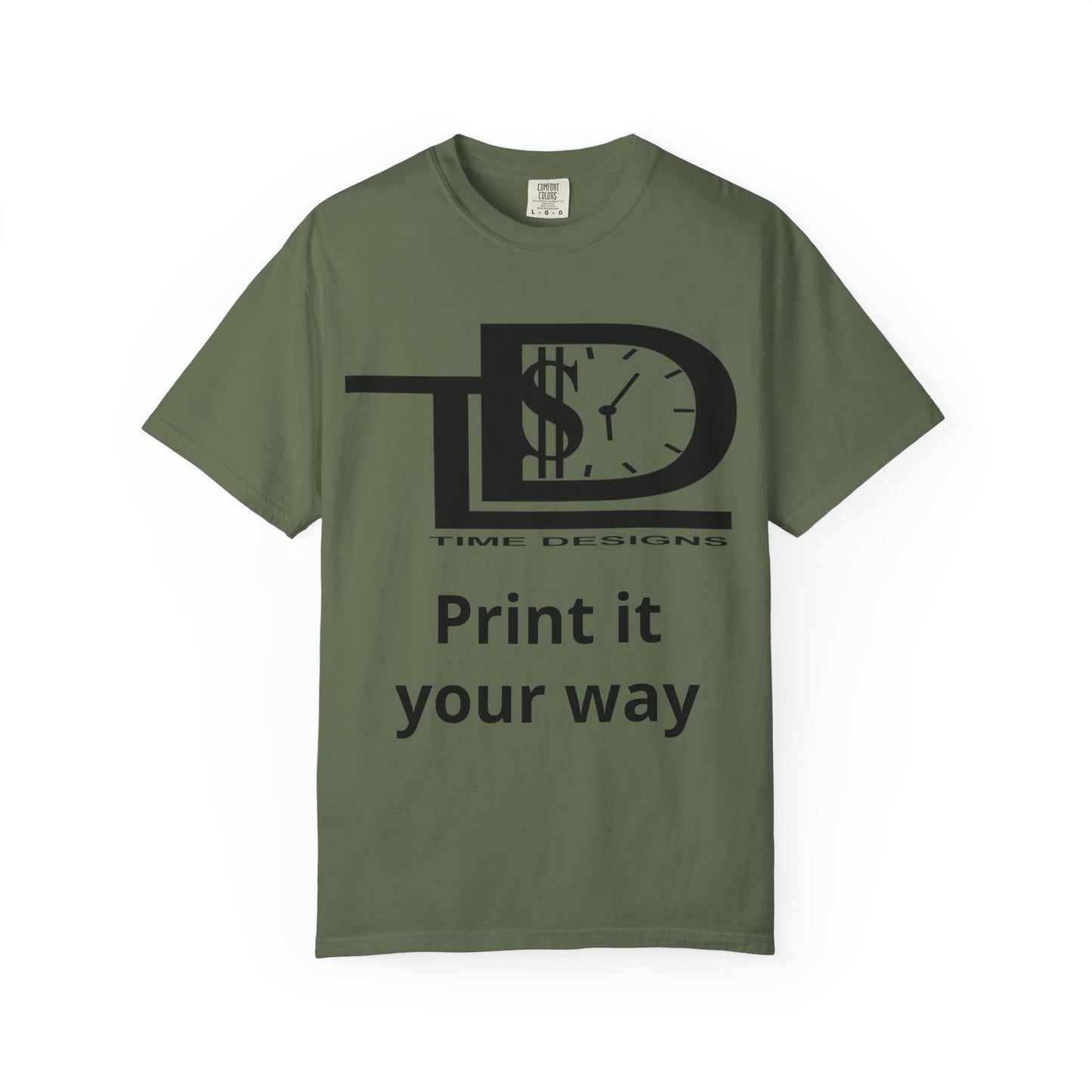 Custom Print T-Shirt — "Print it your way" Graphic Tee