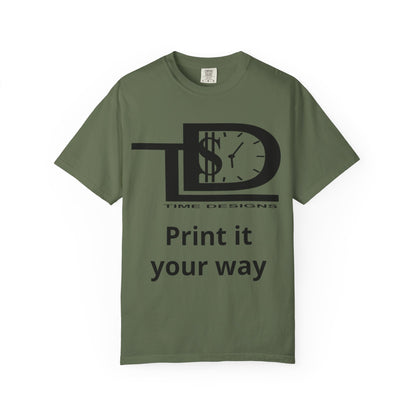 Custom Print T-Shirt — "Print it your way" Graphic Tee