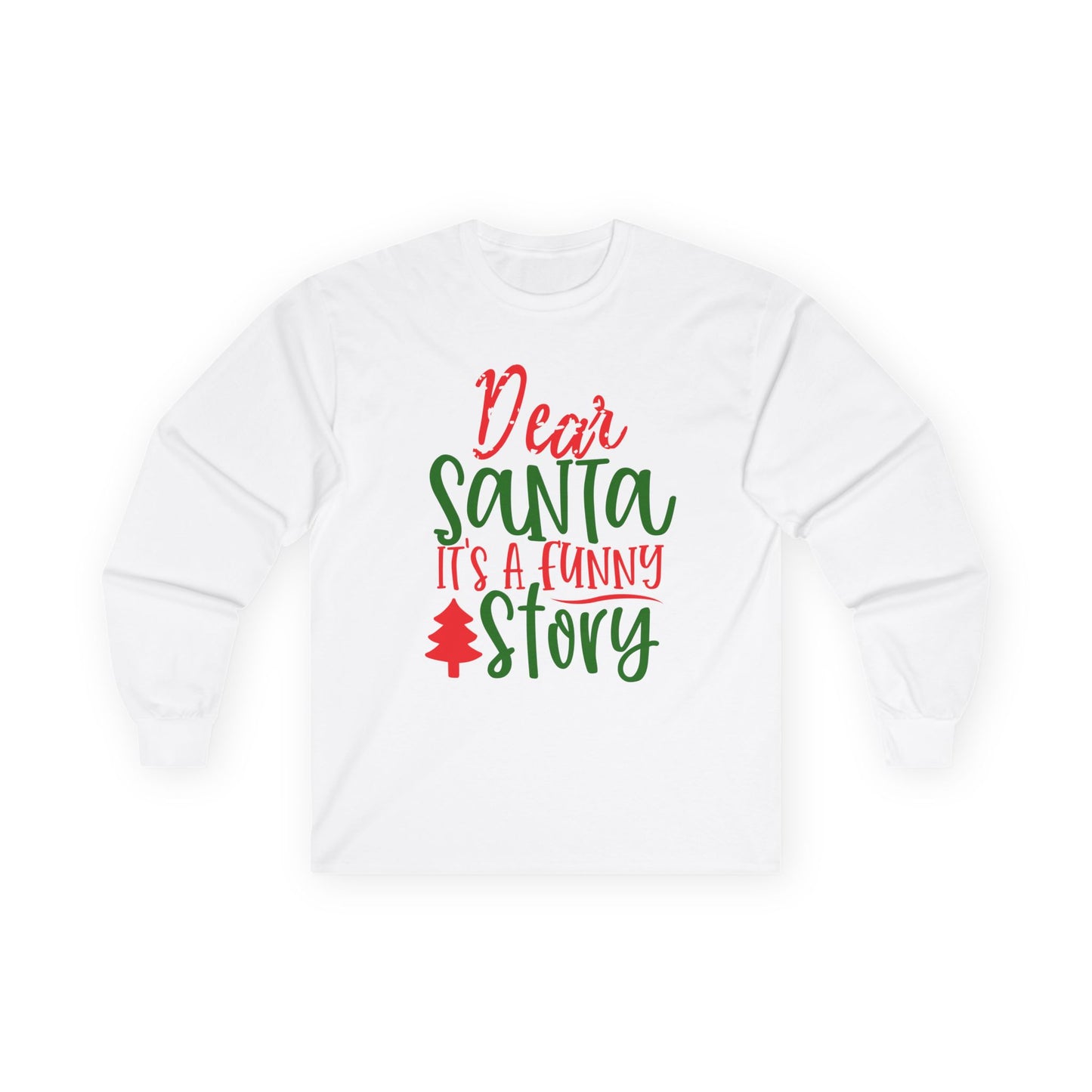 Unisex Funny Christmas Long Sleeve Tee, Holiday Humor Shirt, Gift for Family, Santa Lover Tee, Party Wear, Cozy Winter Top