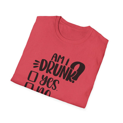 Funny Unisex Softstyle T-Shirt - 'Am I Drunk?' Humor Tee