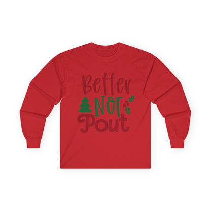 Christmas Long Sleeve Tee, Unisex Holiday Shirt, Better Not Pout Shirt, Festive Gift, Cute Winter Wear