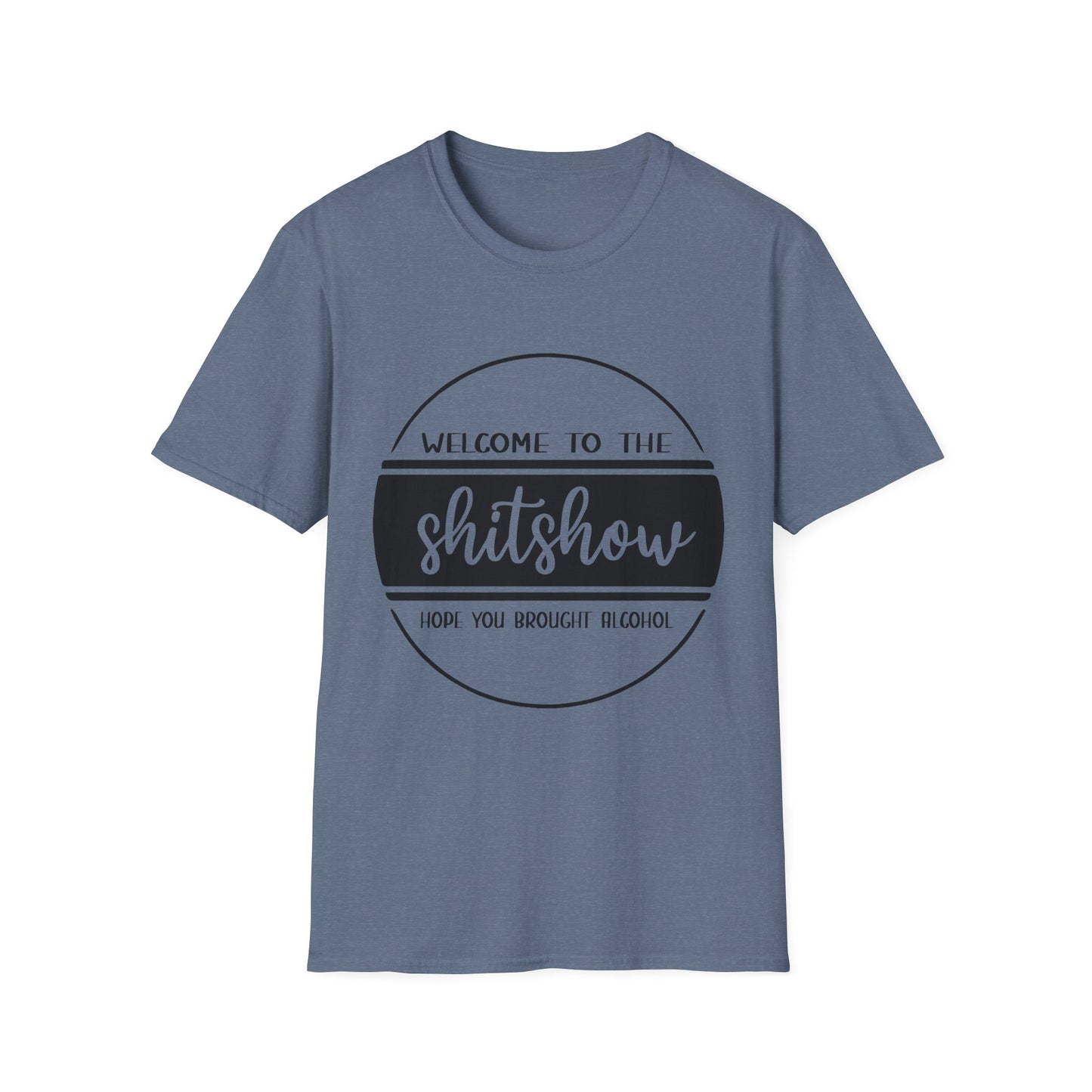 Welcome to the Shitshow Unisex Softstyle T-Shirt - Fun Party Humor Tee