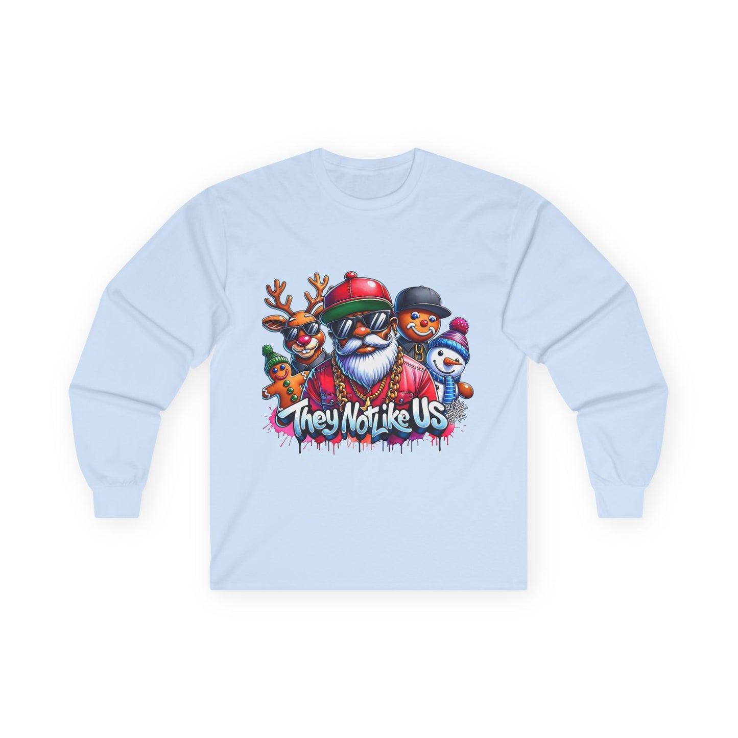 They Not Like Us Christmas Long Sleeve Tee — Funny Santa, Reindeer & Snowman Holiday Shirt