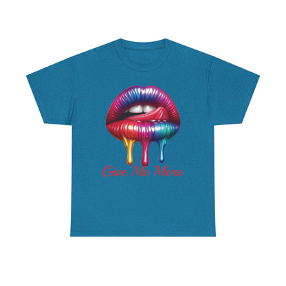 Rainbow Lips Graphic Unisex Heavy Cotton Tee - "Give Me More"