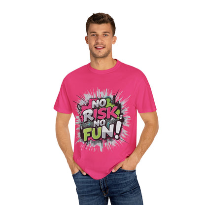 No Risk No Fun Garment-Dyed T-shirt, Casual Wear, Graphic Tee, Gift for Adventure Seekers, Everyday Comfort, Unisex Apparel