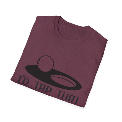Funny I'd Tap That Unisex Softstyle T-Shirt