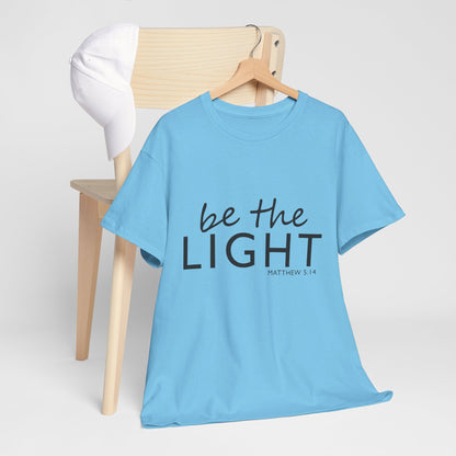 Be the Light Unisex Heavy Cotton Tee - Inspirational Faith Shirt