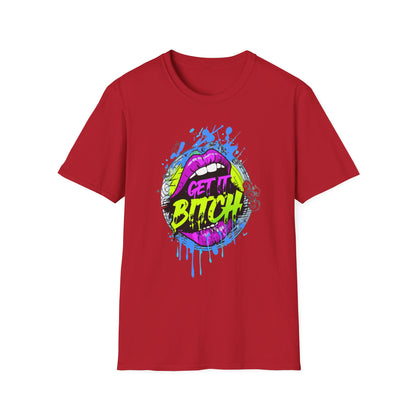 Colorful Graphic Tee for Fun Spirits | Get It Bitch Design, Unisex T-Shirt, Gift for Friends, Casual Wear, Party Shirt