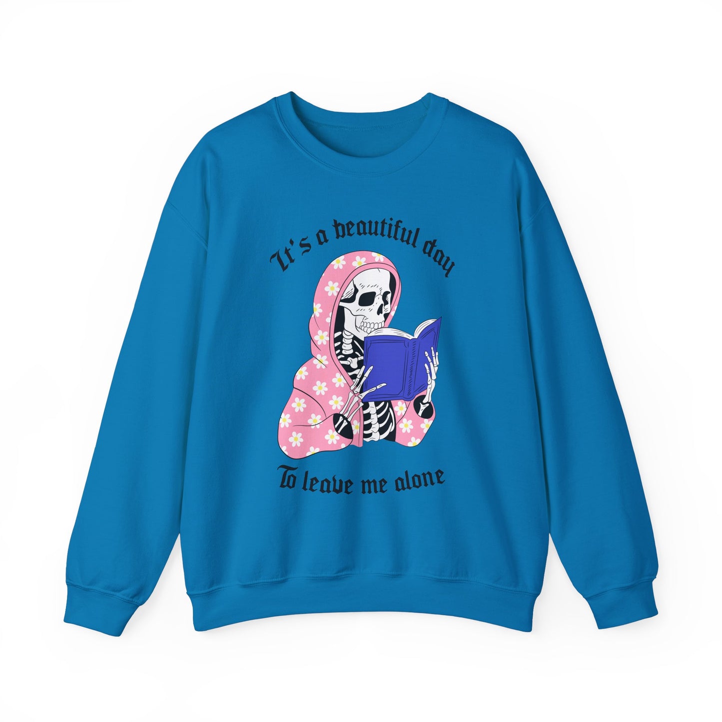 Unisex Heavy Blend™ Crewneck Sweatshirt - "It's a Beautiful Day to Leave Me Alone" Cozy Graphic