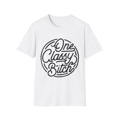 One Classy Bitch Unisex Softstyle T-Shirt - Chic and Playful Statement Tee